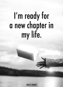 Is it time for a New Chapter in your life?