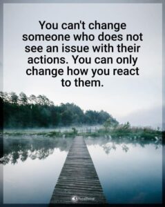 Change your reaction