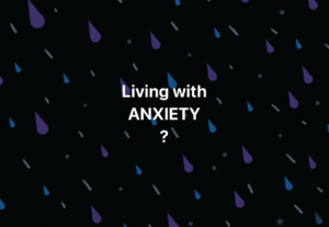 Read more about the article Living with Anxiety?