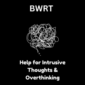 Intrusive Thoughts & Overthinking